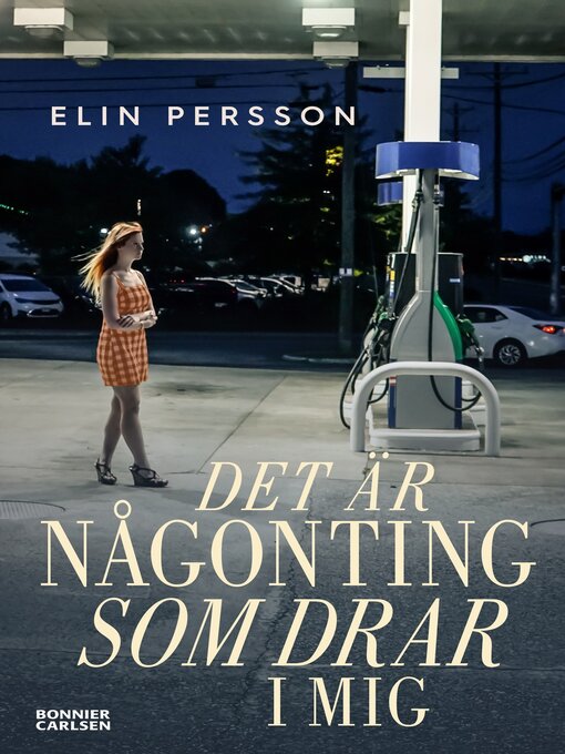 Title details for Det är någonting som drar i mig by Elin Persson - Available